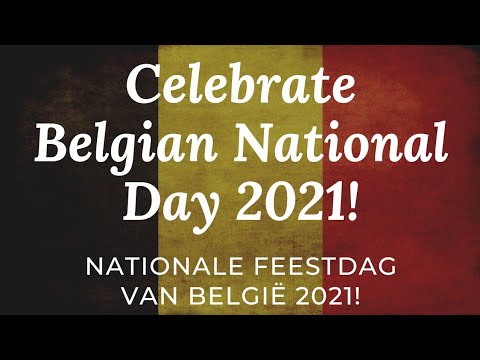 Celebrate Belgian National Day! Nationale feestdag van België 2021! Belgium National Day 2021!