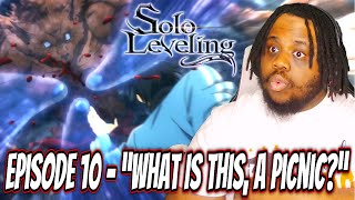 Solo Leveling “What Is This, A Picnic?” | Ore Dake Level Up Na Ken Episode 10 REACTION