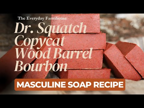 Masculine Soap Recipe | Copycat Dr. Squatch Wood Barrel Bourbon