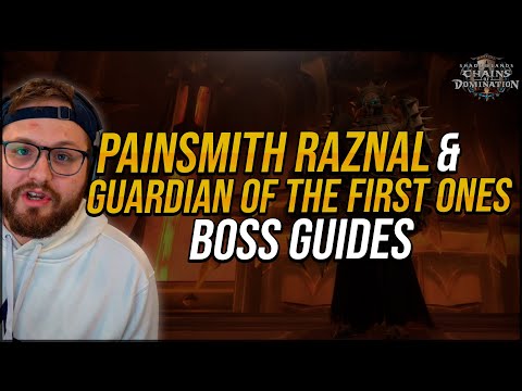 9.1 Raid Guide: Painsmith Raznal & Guardian of the First Ones Heroic