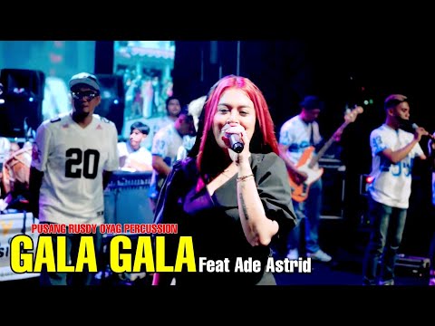 GALA GALA - ADE ASTRID | PUSANG RUSDY OYAG PERCUSSION