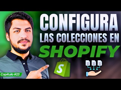 Como crear Colecciones en tu TIENDA de SHOPIFY