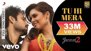 Tu Hi Mera Full Video - Jannat 2Emraan Hashmi Esha