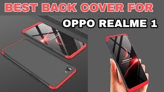 BEST BACK COVER FOR REALME 1 : Full 360 protection