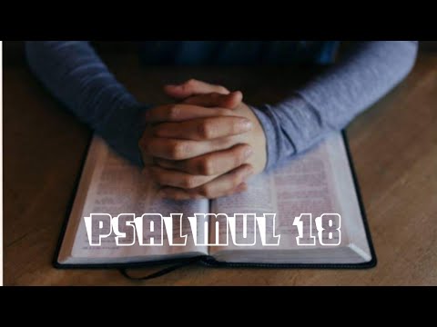 Psalmul 18 ● Un Psalm al lui David