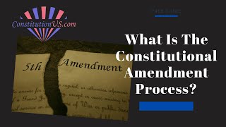 What is the constitutional amendment process?