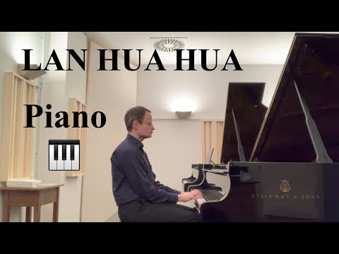 Lan Huahua 蓝花花 Solo Piano 钢琴独奏  by Wang Lisan 汪立三 (Chinese Folk Song from Shaanxi Province 陕西省 )