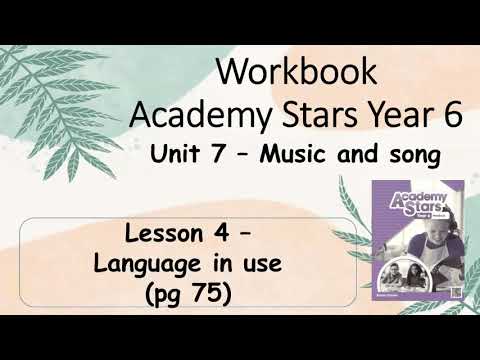 Workbook Year 6 Academy Stars Unit 7 – Music and song Lesson 4 page 75 + answers