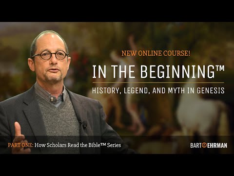 (New Course) In the Beginning: History, Legend, and Myth in Genesis by Bart Ehrman