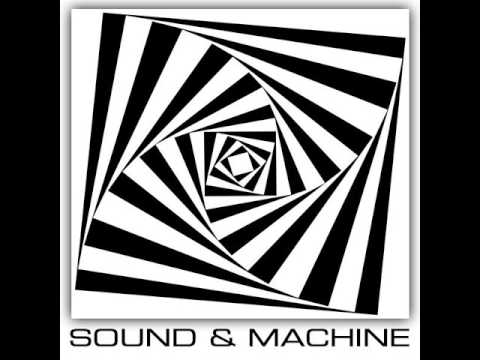 Sound and Machine [Podcast] 2.19.17 - Aired on Dance Factory Radio, Chicago