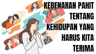 Download lagu KEBENARAN PAHIT TENTANG KEHIDUPAN YANG HARUS KITA TERIMA mp3