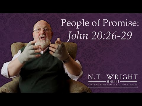 Believing Thomas | John 20:26-29 | N.T. Wright Online