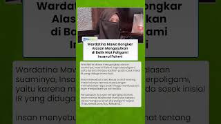 Wardatina Mawa Bongkar Alasan Mengejutkan di Balik Niat Poligami Insanul Fahmi