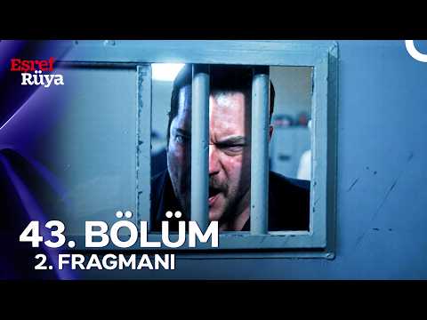 Eşref Rüya 43. Bölüm 2. Fragmanı