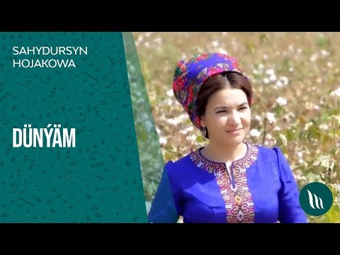 Sahydursun Hojakowa - Dunyam