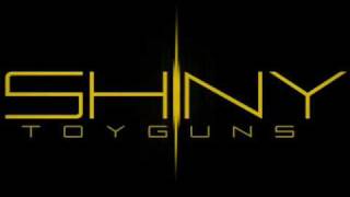 Shiny Toy Guns - Ghost Town