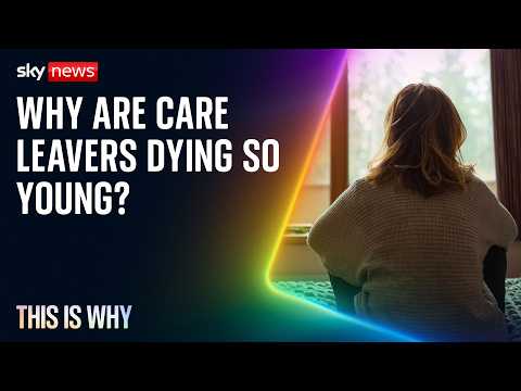 Care leavers are dying too young. This is Why
