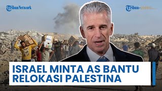 Israel Minta Bantuan AS untuk Relokasi Warga Gaza, Sebut Indonesia dan Libya Siap Terima