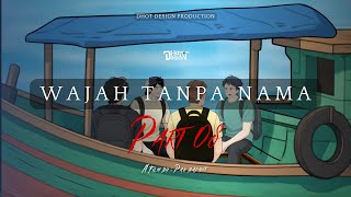 Download lagu WAJAH TANPA NAMA PART 8 - Dhot Design mp3