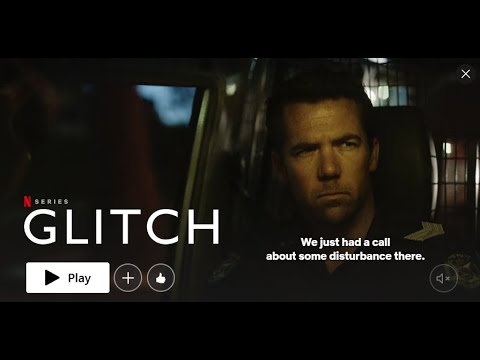 Glitch Netflix TV Series | Ending Explained | How The Dead Came to Life Again?