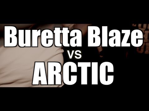 Buretta Blaze vs Arctic