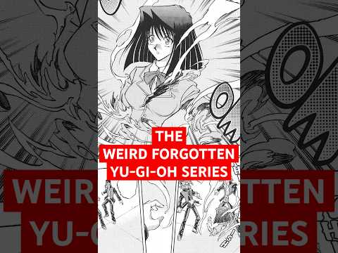 The WEIRD forgotten Yu-Gi-Oh! series…