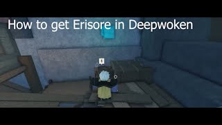 How to get Erisore | Deepwoken