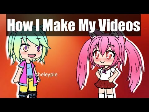 How I Make My Videos | Gacha Videos Video