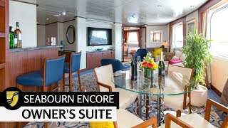 Seabourn Encore | Forward Owner's Suite Full Walkthrough Tour |  Full Walkthrough | 4K