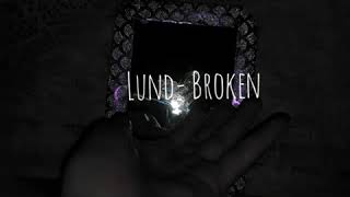 Lund- Broken