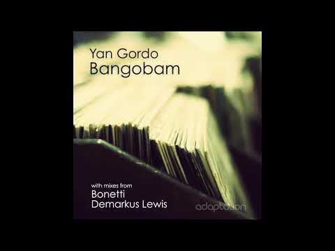 AM086 Yan Gordo - Bangobam (Original Mix)