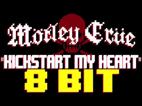Kickstart My Heart [8 Bit Tribute to Mötley Crüe] - 8 Bit Universe