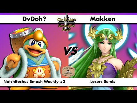 DvDoh? vs Makken Losers Semi Final - Natchitoches Weekly #2