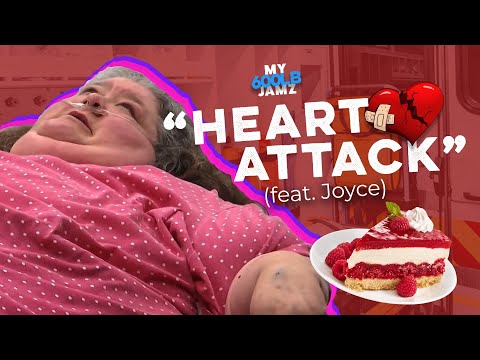 “Heart Attack” (feat. Joyce) - My 600-lb Life