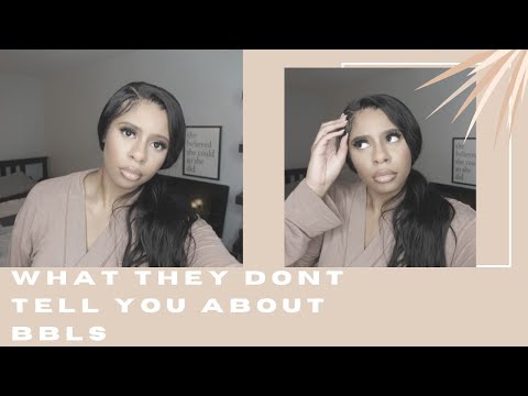 WHAT THEY DON'T TELL YOU ABOUT BBL'S | THINGS YOU SHOULD KNOW