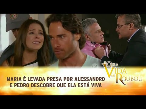 O Que a Vida Me Roubou - Maria é presa á mando de Alessandro; Pedro descobre que Maria está viva