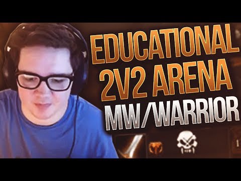 Educational 2v2 | Mistweaver/Arms Warrior Gameplay! - 8.2 Mistweaver Monk PvP