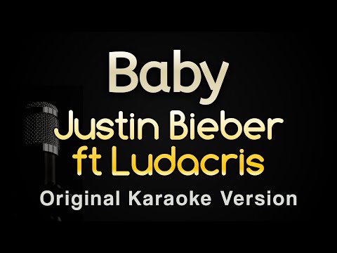 Baby - Justin Bieber ft Ludacris (Karaoke Songs With Lyrics - Original Key)