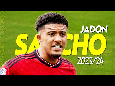Jadon Sancho 2023/24 🔥 Best Skills & Goals