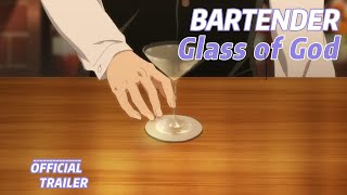 BARTENDER Glass of God | OFFCIAL TRAILER