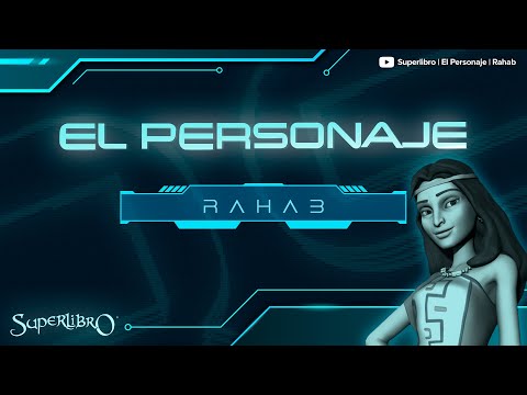 Superlibro │El Personaje │ Rahab