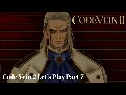 Code Vein 2- Let's Play Part 7 Walkthrough