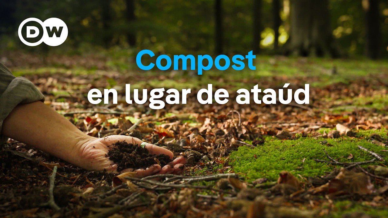 Entierro ecológico - ¿Te dejarías compostar? | DW Documental