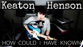 Keaton Henson - How Could I Have Known || Cover by Tom LJ White