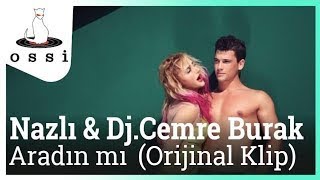 Nazlı & Dj.Cemre Burak / Aradın mı?