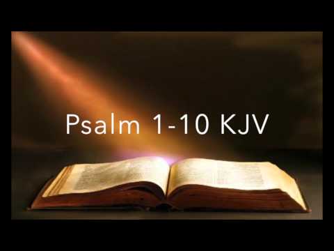 Psalm Chapters 1 - 10 KJV King James Version Old Testament Holy Bible Verse Audio Bible English