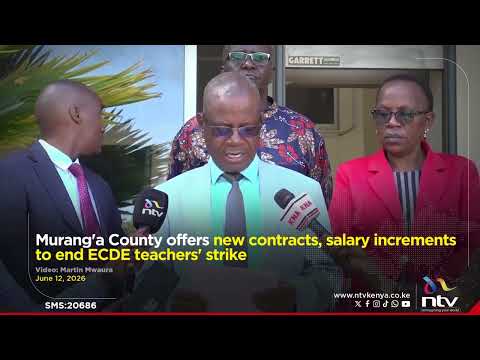 Murang'a County offers new contracts, salary increments to end ECDE teachers' strike