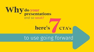 How To Finish Your Presentation – 7 CTAs With Action