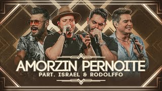 Ouvir Amorzin Pernoite (part. Israel & Rodolffo) Marcos & Belutti