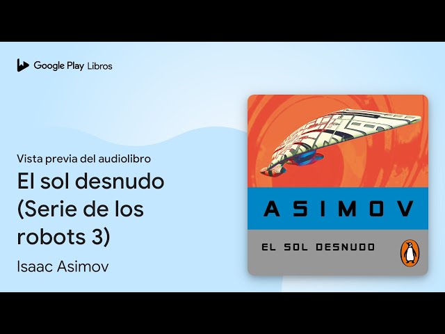 Vídeo relacionado con El sol desnudo (Serie de los robots 3)
